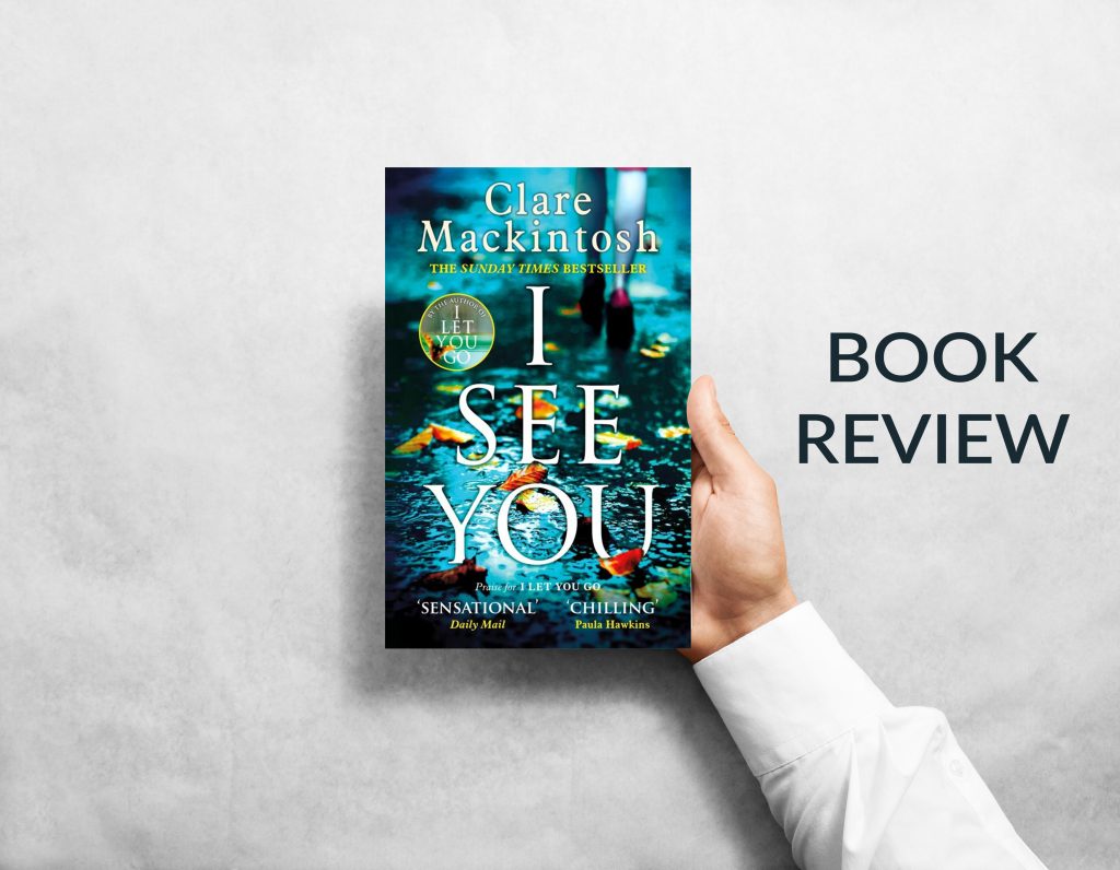 I See You by Clare Mackintosh Book Review - S A Tameez