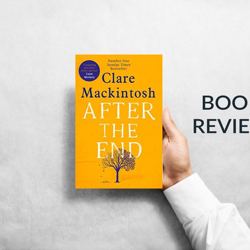 After The End by Clare Mackintosh - Book Review