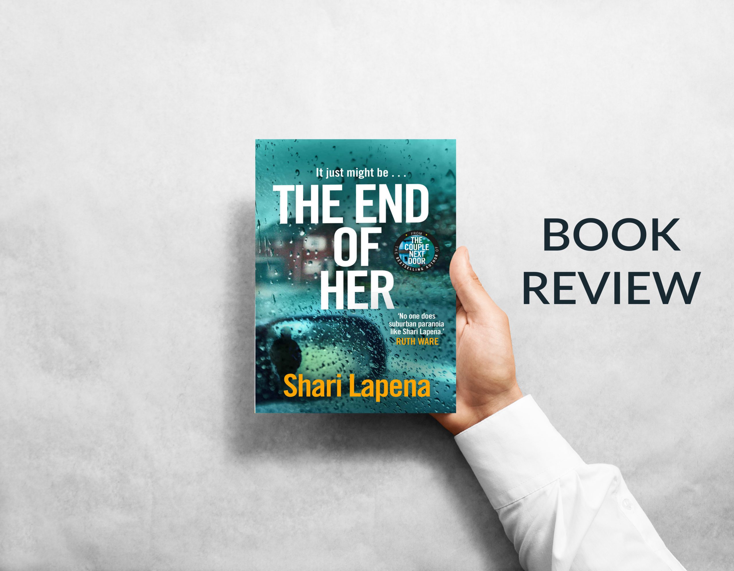 The End of Her by Shari Lapena – Book Review