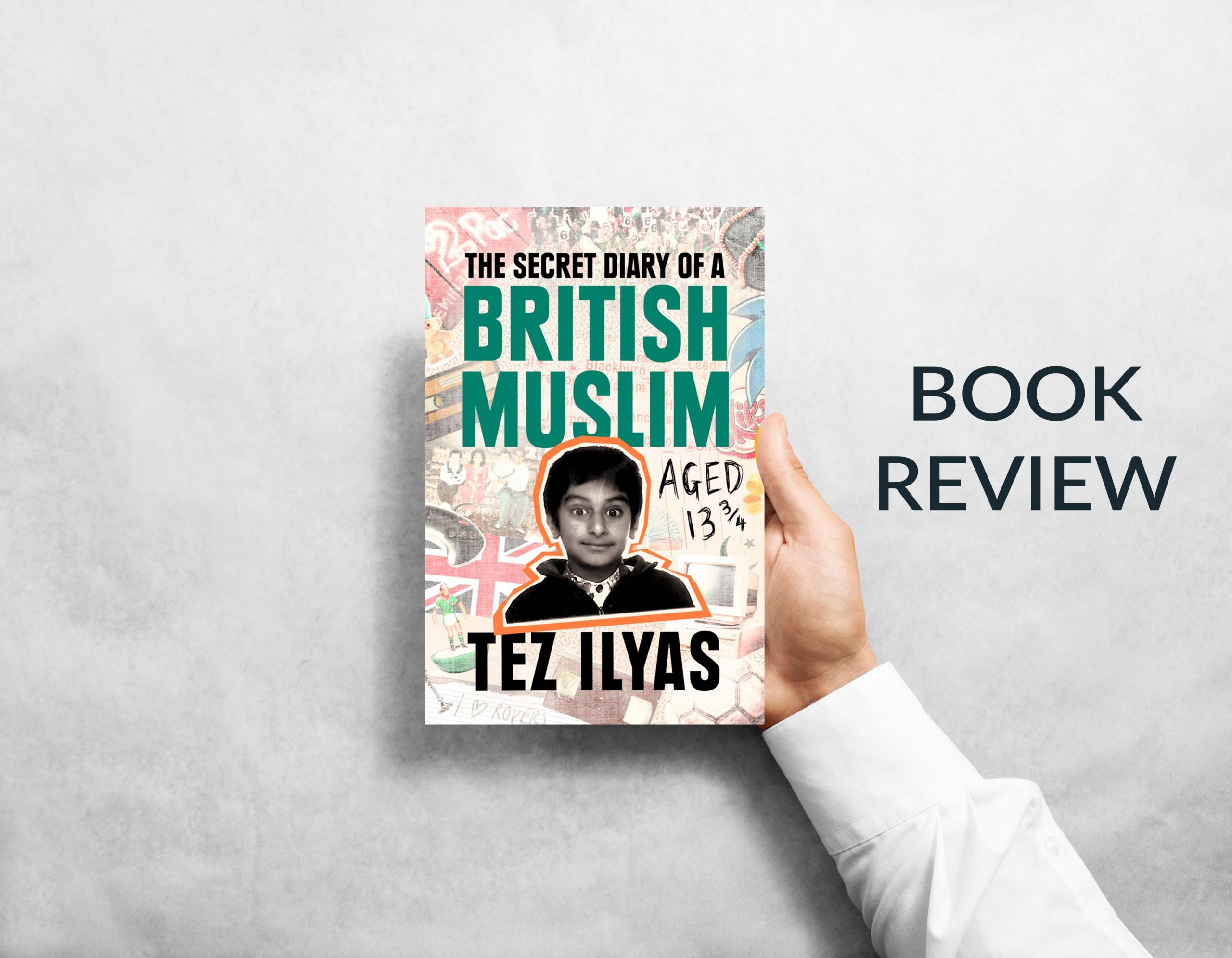 The Secret Diary of a British Muslim Aged 13 3/4 – Book Review